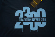 2300 TRADITION NEVER DIES T-shirt